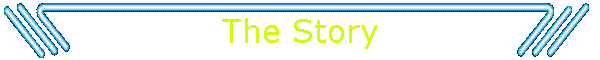 The Story